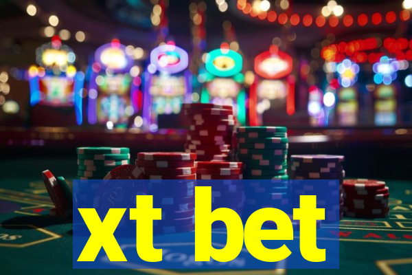 xt bet